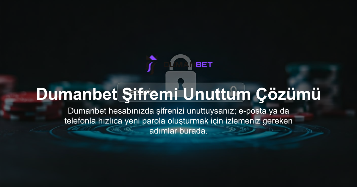 Dumanbet Şifremi Unuttum Çözümü