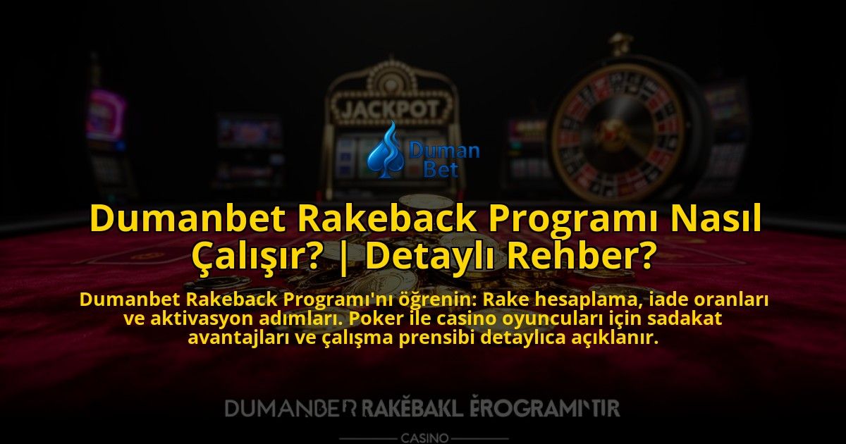 Dumanbet-Rakeback-Programi-Nasil-Calisir-Detayli-Rehber-overlay-1776639061.jpg