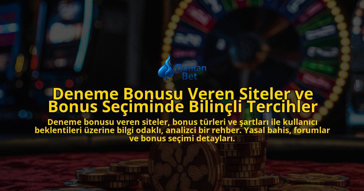 Deneme-Bonusu-Veren-Siteler-ve-Bonus-Seciminde-Bilincli-Tercihler-overlay-1778198037.jpg
